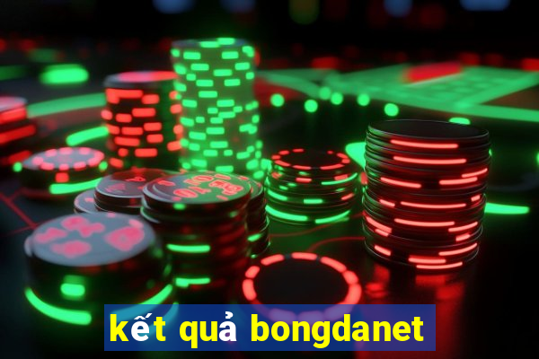 kết quả bongdanet