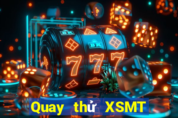 Quay thử XSMT Thứ 7