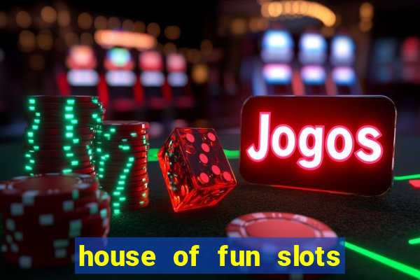 house of fun slots bonus collector