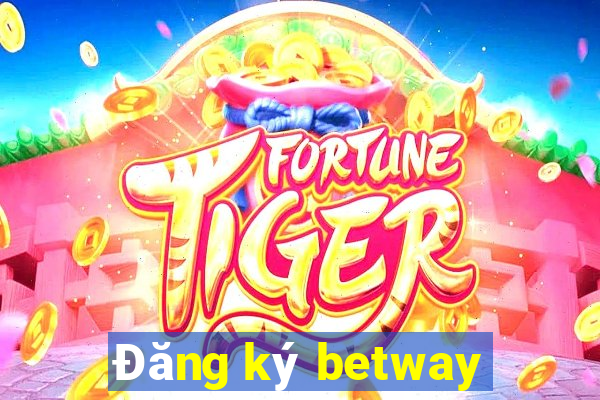 Đăng ký betway