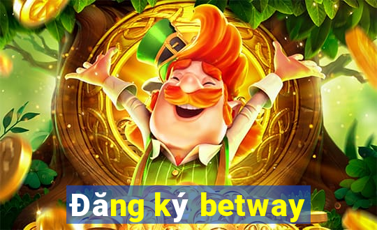 Đăng ký betway