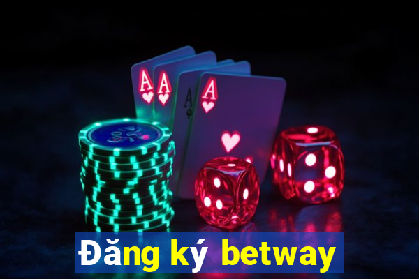 Đăng ký betway