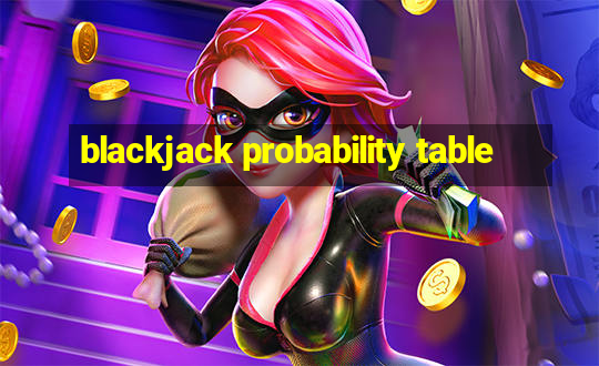 blackjack probability table