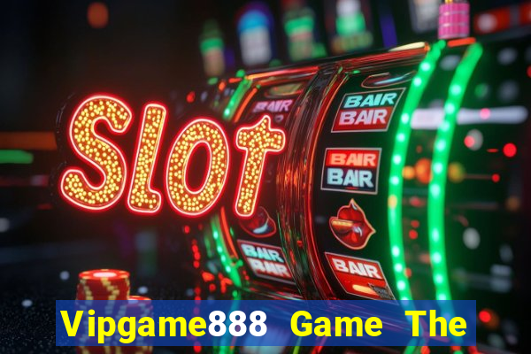 Vipgame888 Game The Bài Hack