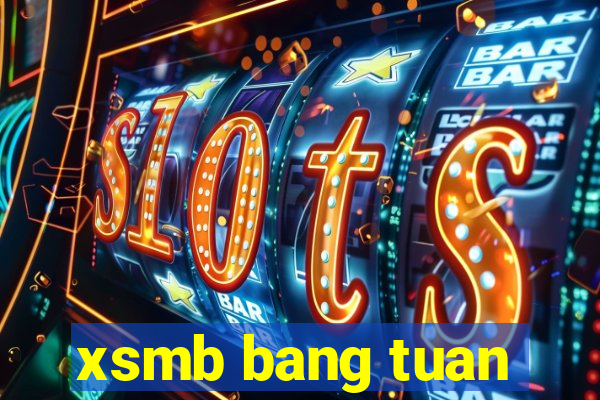 xsmb bang tuan