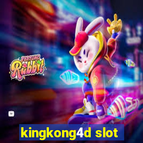 kingkong4d slot