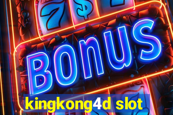 kingkong4d slot