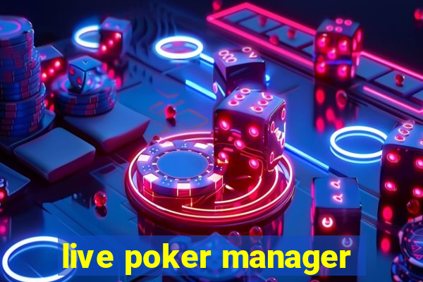 live poker manager