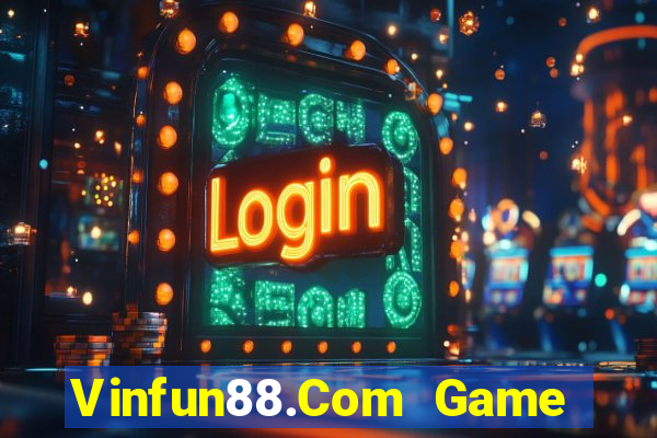 Vinfun88.Com Game Bài Kubet