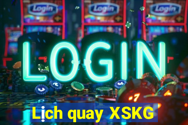 Lịch quay XSKG