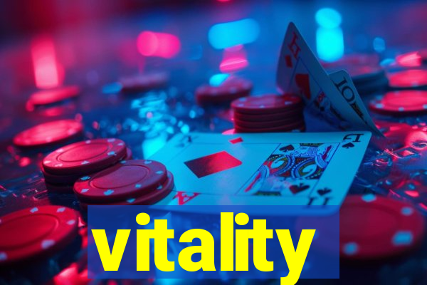 vitality