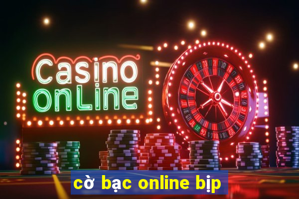 cờ bạc online bịp