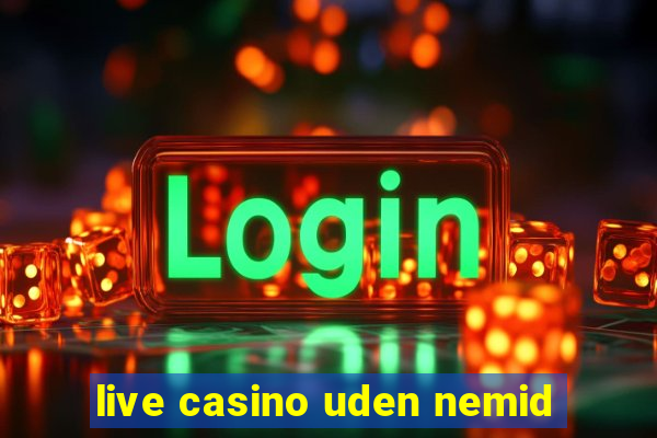 live casino uden nemid