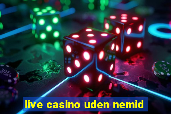 live casino uden nemid