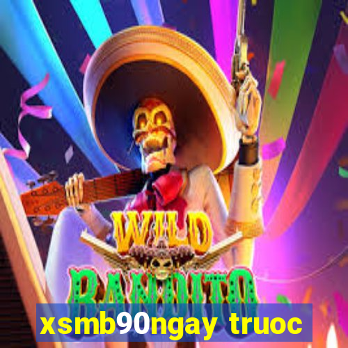 xsmb90ngay truoc