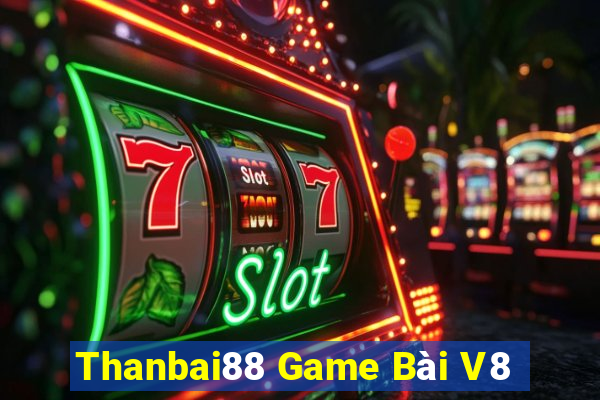 Thanbai88 Game Bài V8