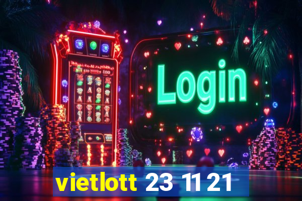 vietlott 23 11 21