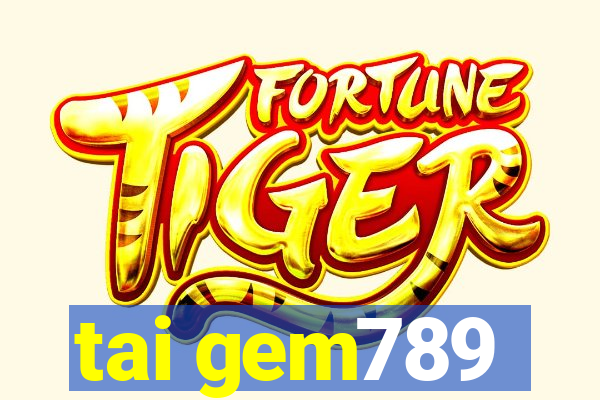 tai gem789