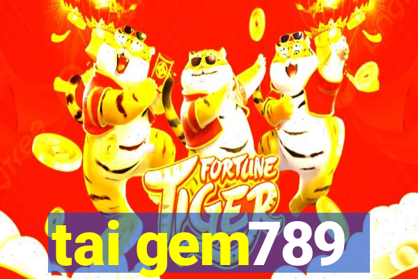 tai gem789