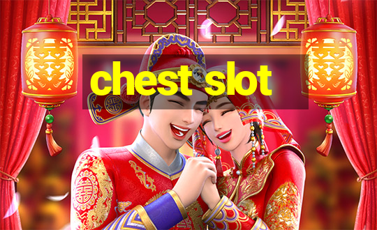 chest slot