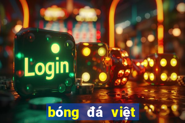 bóng đá việt nam và thái lan tối nay