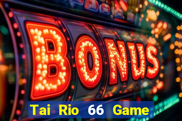 Tai Rio 66 Game Bài 888