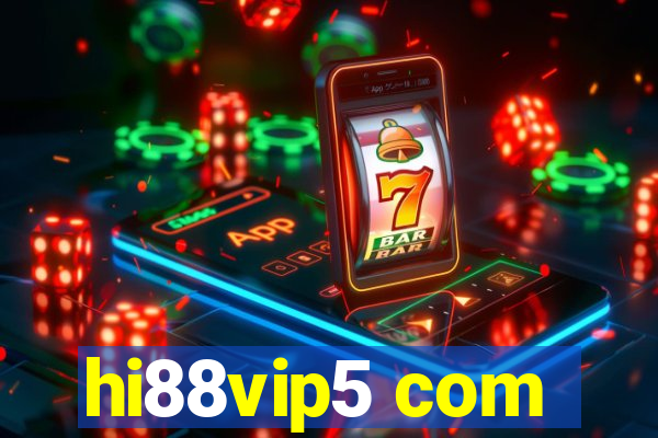 hi88vip5 com