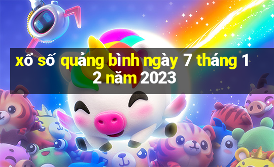 xổ số quảng bình ngày 7 tháng 12 năm 2023