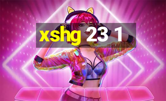 xshg 23 1