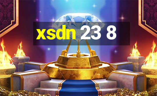 xsdn 23 8