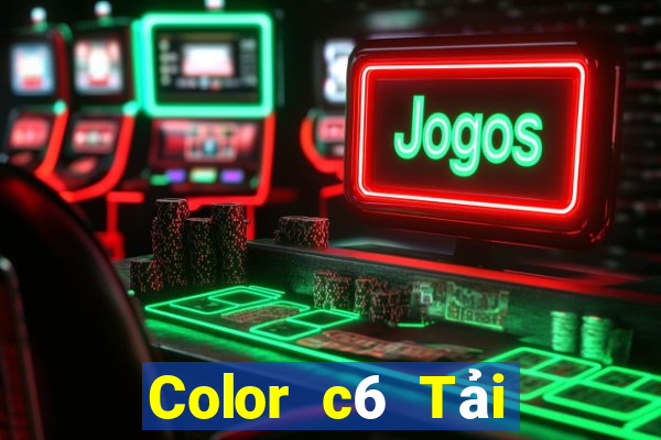 Color c6 Tải xuống và cài đặt