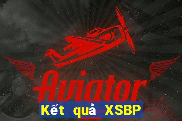 Kết quả XSBP hôm nay