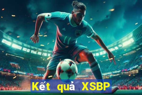 Kết quả XSBP hôm nay