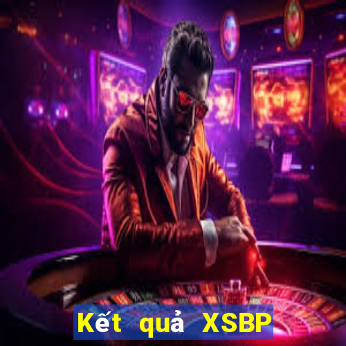 Kết quả XSBP hôm nay