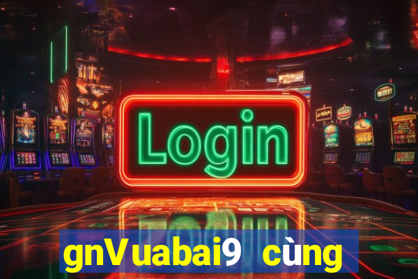 gnVuabai9 cùng nhau đi bắt cá