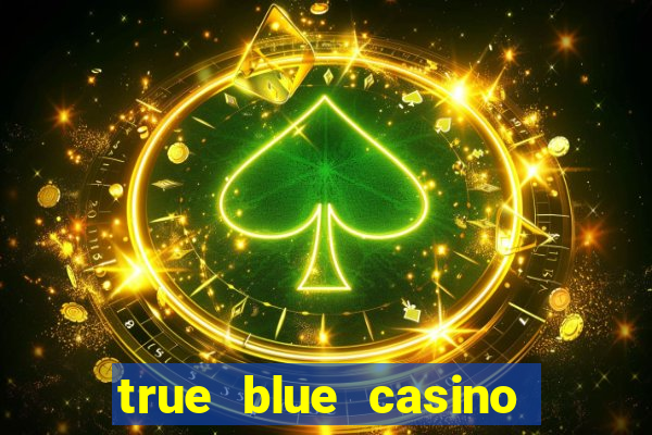 true blue casino bonus 2019