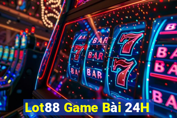 Lot88 Game Bài 24H