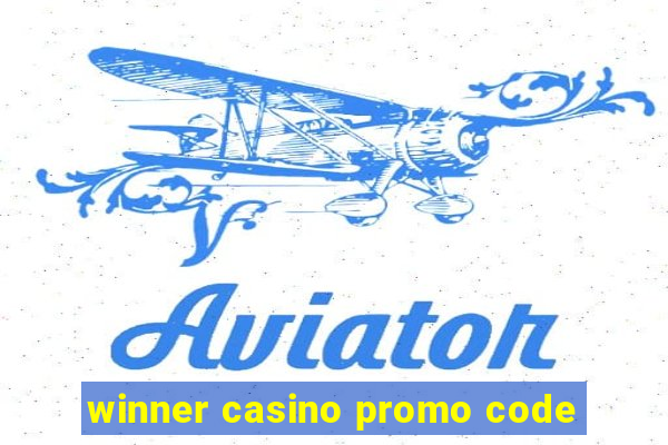 winner casino promo code