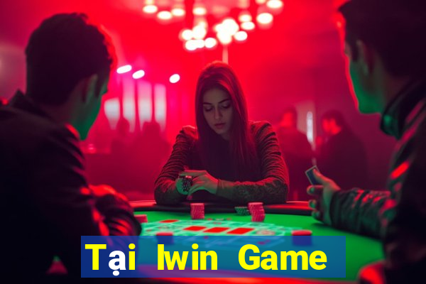 Tại Iwin Game Bài Uy Tín