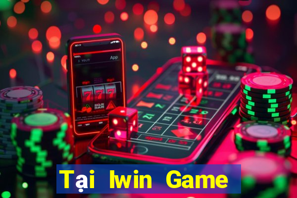 Tại Iwin Game Bài Uy Tín