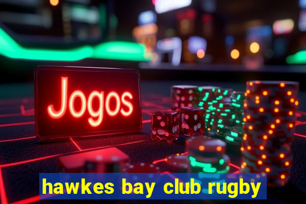 hawkes bay club rugby