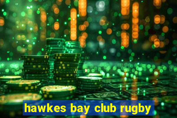 hawkes bay club rugby