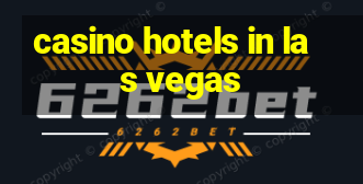 casino hotels in las vegas