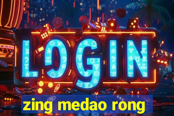 zing medao rong