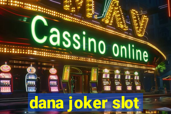 dana joker slot