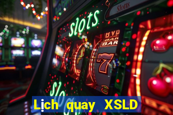 Lịch quay XSLD ngày 8