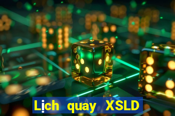 Lịch quay XSLD ngày 8