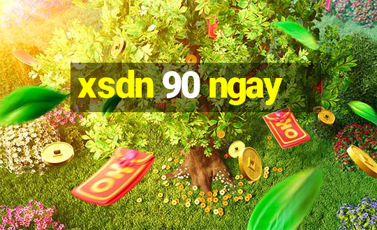 xsdn 90 ngay