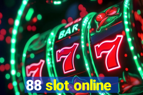 88 slot online