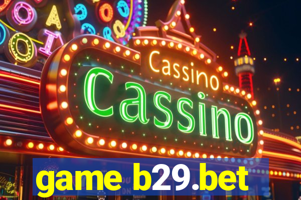 game b29.bet